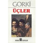 ÜÇLER - MAKSIM GORKI