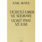 Ücretli Emek ve Sermaye - Ücret, Fiyat ve Kar - k marx