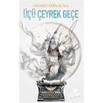 Üçü Çeyrek Geçe - Mehmet Emin Altan