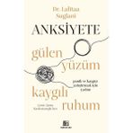 Üçüncü Göz Yayınları Anksiyete: Gülen Yüzüm Kaygılı Ruhum - Panik Ve Kaygıyı Yatıştırmak Için 5 Adım