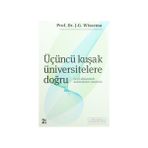 ÜÇÜNCÜ KUŞAK ÜNİVERSİTELERE DOĞRU GEÇİŞ DÖNEMİNDE ÜNİVERSİTELERİ YÖNETMEK - J.G. HANS WISSEMA