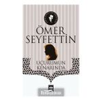 Uçurumun Kenarında - Ömer Seyfettin
