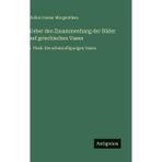 Ueber den Zusammenhang der Bilder auf griechischen Vasen: I. Theil: Die schwarzfigurigen Vasen