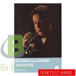 Üflemeli Çalgıcının Anatomisi - Altuğ Öztunç