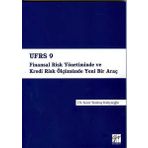 Ufrs 9 Finansal Risk Yönetiminde Ve Kredi Ölçümünde Yeni Bir Araç - Sezer Bozkuş Kahyaoğlu