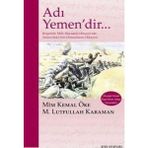 Ufuk Kitapları Adı Yemen'dir - Prof. Dr. Mim Kemal Öke, M.lutfullah Karaman