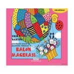 Uğurböceği Sevecen ile Salyangoz Tomurcuk 19 Balon Macerası - Erika Bartos