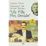 ULA FILLE HOŞ GELDIN DIYARBEKIRLI UDI YERVANT BOSTANCI - ŞEYHMUS DIKEN