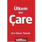 Ülkem İçin Çare / Ece Güner Toprak / Palme Yayınları