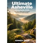 Ultimate Asheville Hiking Guide 2026: Top Trails, Hidden Gems & Outdoor Adventures in North Carolina: 62