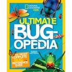 Ultimate Bugopedia: The Most Complete Bug Reference Ever (National Geographic Kids)