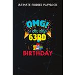 Ultimate Frisbee Playbook :63 Year Old OMG It's My 63rd Birthday: Gifts for Teens:A Simple 6 x 9, 110 Pages Ultimate Frisbee Field Diagrams Notebook ... and Track Plays (Frisbee Gifts),Birthday