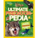 Ultimate Predatorpedia: The Most Complete Predator Reference Ever (National Geographic Kids)