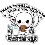 ULTRAVUTT Thank You Dad with The Milk Sticker, Best Dad Ever Sticker Babalar Günü Su Geçirmez Vinil Baba Doğum Günü Hediyeleri Süslemeleri Dizüstü Bilgisayar Su Şişesi Alet Kutusu Kindle Telefon