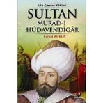 ULU ÇINARIN KÖKLERİ SULTAN MURAD-I HÜDAVENDİGAR 3.OSMANLI PADIŞAHI - KEMAL ARKUN