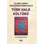 Ulubey Yöresinden Örneklerle Türk Halk Kültürü Gece Kitaplığı