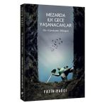 Ulugo Mezarda Ilk Gece Yaşanacaklar