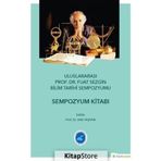 Ululararası Prof. Dr. Fuat Sezgin Bilim Tarihi Sempozyumu - Zeki Taştan