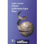 ULUSAL KALKINMACILIĞIN İFLASI - TAHIR ÇAĞA;RAYEGAN KENDER