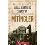 Ulusal Kurtuluş Savaşı'na Toplumsal Katkı Sağlayan Mitingler - Hanri Benazus