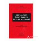 ULUSALÜSTÜ İNSAN HAKLARI HUKUKU BELGELERI (1. CILT) - MEHMET SEMIH GEMALMAZ