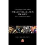 Uluslararası Alanda İmparatorlukların Hikayesi - Merve Suna Özel Özcan