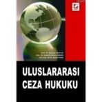ULUSLARARASI CEZA HUKUKU - ALIA YILMAZ