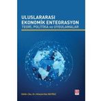 Uluslararası Ekonomik Entegrasyon Teori Politika ve Uygulamalar Hüseyin Naci Bayraç