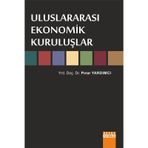 Uluslararası Ekonomik Kuruluşlar Yrd. Doç. Dr. Pınar Yardımcı Detay Yayıncılık