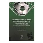 Uluslararası Futbol Organizasyonları ve Yayıncılığı Gökalp Demir