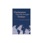 ULUSLARARASI GÜVENLİK SORUNLARI VE TÜRKİYE - RAFET YİNANÇ, HAKAN TAŞDEMİR