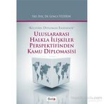 Uluslararası Halkla İlişkiler Perspektifinden Kamu Diplomasisi - Gonca Yıldırım