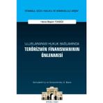 Uluslararası Hukuk Bağlamında Terörizmin Finansmanının Önlenmesi - Havva Begüm Tokgöz