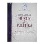 Uluslararası Hukuk & Polıtıka / Rewiev Of International Law & Politics / Cilt: 9 * Sayi: 36 * 2013
