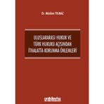 Uluslararası Hukuk ve Türk Hukuku Açısından İthalatta Korunma Önlemleri / 9786254322587