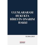 Uluslararası Hukukta Bireyin Onarım Hakkı / Seher Çakan / Astana Yayınları / 9786257624855