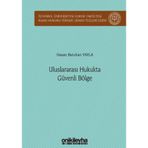 Uluslararası Hukukta Güvenli Bölge / On İki Levha Yayınları / 9786254321511