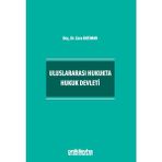 Uluslararası Hukukta Hukuk Devleti / Esra Katıman