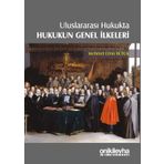 Uluslararası Hukukta Hukukun Genel İlkeleri - Mehmet Emin Büyük