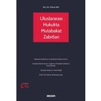 Uluslararası Hukukta Mutabakat Zabıtları Doç. Dr. Yıldıray Sak 1. Baskı, Ağustos 2023