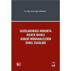 Uluslararası Hukukta Rızaya Dayalı Askerî Müdahalelerin Genel Esasları