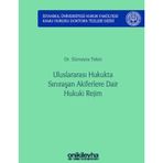 Uluslararası Hukukta Sınıraşan Akiferlere Dair Hukuki Rejim İstanbul Üniversitesi Hukuk Fakültesi...