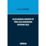 Uluslararası Hukukta ve Türk Ceza Hukukunda Soykırım Suçu - Yener Yıldırımkal