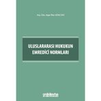 Uluslararası Hukukun Emredici Normları / Ayşe Nur Afacan / On İki Levha Yayınları / 9786254323843