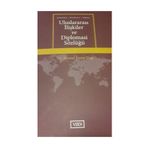 Uluslararası İlişkiler ve Diplomasi Sözlüğü - Ahmet Emin Dağ