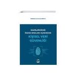 Uluslararası İnsan Hakları Açısından Kişisel Veri Güvenliği - Mehmet Şükrü Gündüz