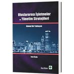 Uluslararası İşletmeler ve Yönetim Stratejileri: Global Bir Yaklaşım