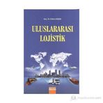 ULUSLARARASI LOJISTIK - ORHAN KÜÇÜK