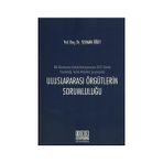 Uluslararası Örgütlerin Sorumluluğu - Selman Öğüt