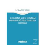 Uluslararası Silahlı Çatışmalar Hukukunda Kültürel Varlıkların Korunması - F. Şeyda Türkay Kahraman